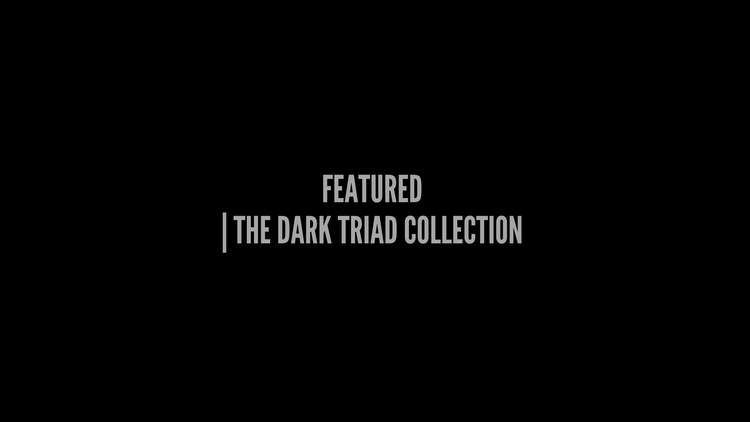 FEATURED | THE DARK TRIAD COLLECTION