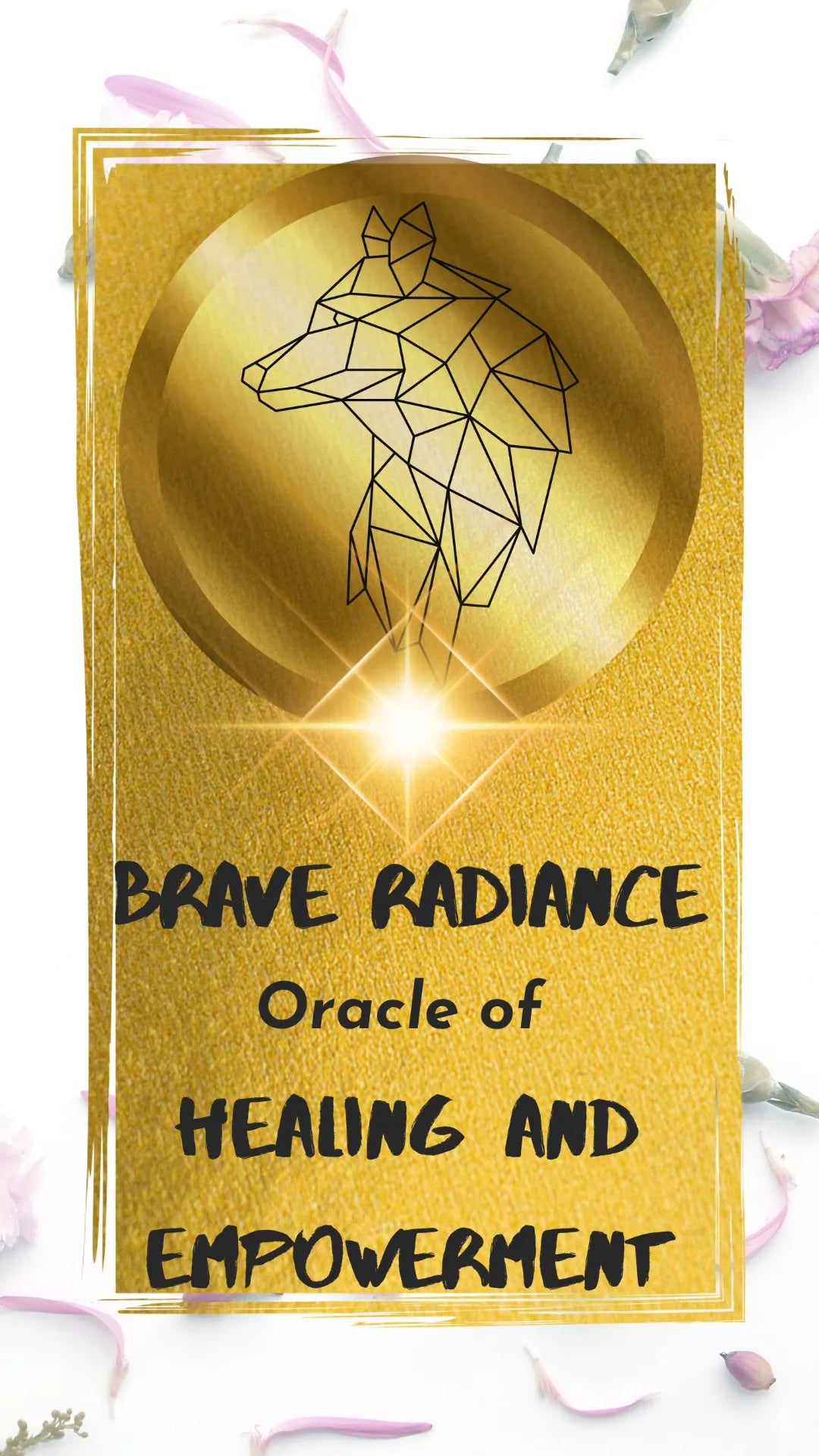 Brave Radiance Oracle of Healing and Empowerment