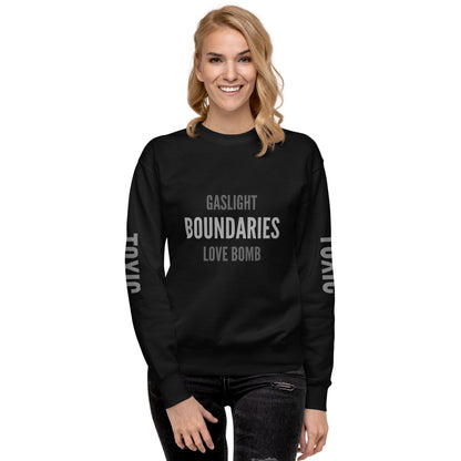 THE DARK TRIAD: Boundaries + Love Bomb + Gaslight Unisex Premium Sweatshirt