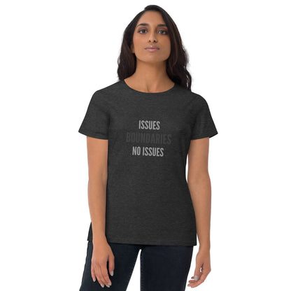 THE DARK TRIAD: NO ISSUES + BOUNDARIES Women's Short Sleeve T-shirt