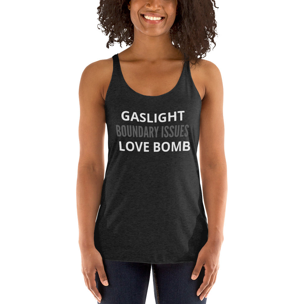 THE DARK TRIAD: Gaslight+ Boundary Issues + Love Bomb Women's Racerback Tank